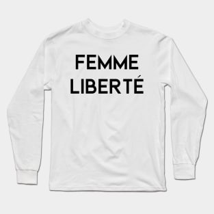 FEMME LIBERTÉ Long Sleeve T-Shirt